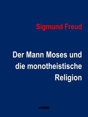 cover image of Der Mann Moses und die monotheistische Religion